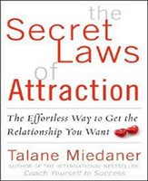 The Secret Laws of Attraction: The Effortless Way to Get the Relationship You Want Miedaner Talane