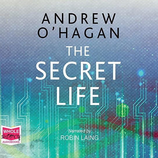 The Secret Life O'Hagan Andrew