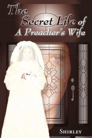 The Secret Life of a Preacher's Wife Shirley