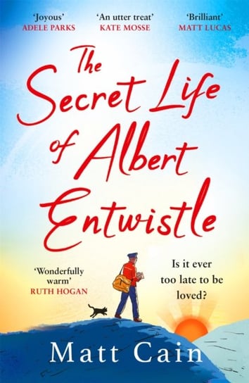The Secret Life of Albert Entwistle. the most heartwarming and uplifting love story of the year Matt Cain