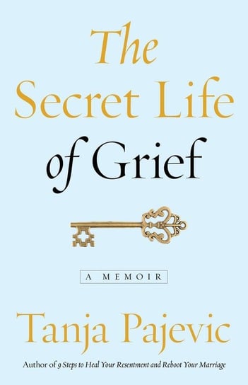 The Secret Life of Grief Pajevic Tanja