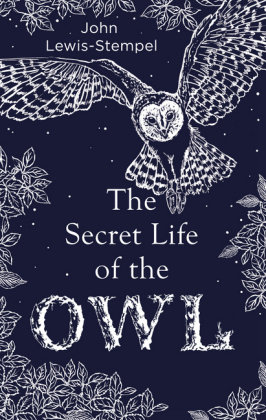 The Secret Life of the Owl Lewis-Stempel John