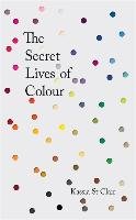 The Secret Lives of Colour Clair Kassia