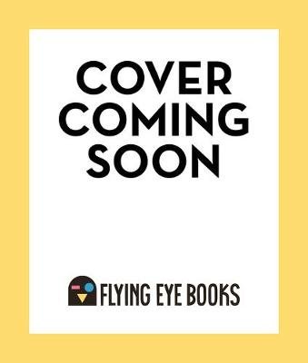 The Secret Lives of Dragons Flying Eye Books
