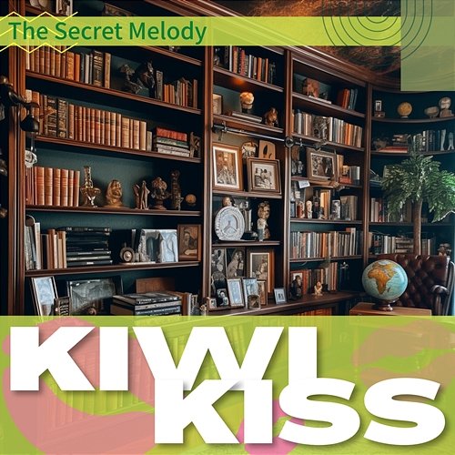 The Secret Melody Kiwi Kiss