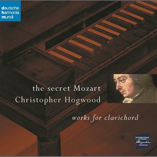 The Secret Mozart Christopher Hogwood