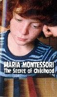 The Secret of Childhood Montessori Maria