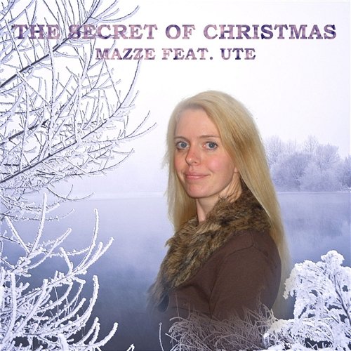 The Secret of Christmas [feat. Ute] Mazze