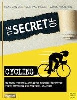The Secret of Cycling Dijk Hans, Megen Ron, Vroemen Guido