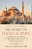 The Secret of Hagia Sophia Sacco Sr. Jd Anthony Joseph