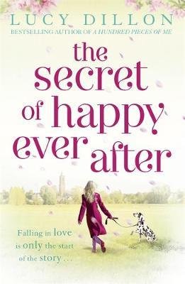 The Secret of Happy Ever After Dillon Lucy