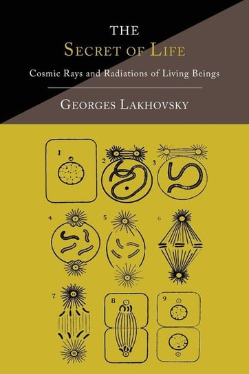 The Secret of Life Lakhovsky Georges