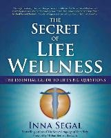 The Secret of Life Wellness Segal Inna