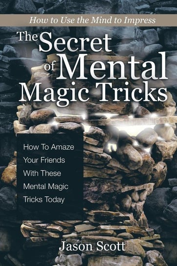 The Secret of Mental Magic Tricks Scotts Jason