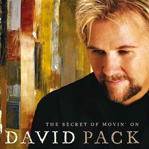 The Secret Of Movin' On David Pack