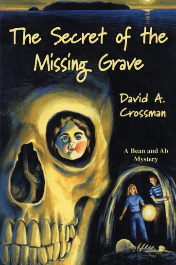 The Secret of the Missing Grave Crossman David