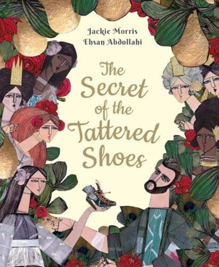 The Secret of the Tattered Shoes Morris Jackie, Ehsan Abdollahi