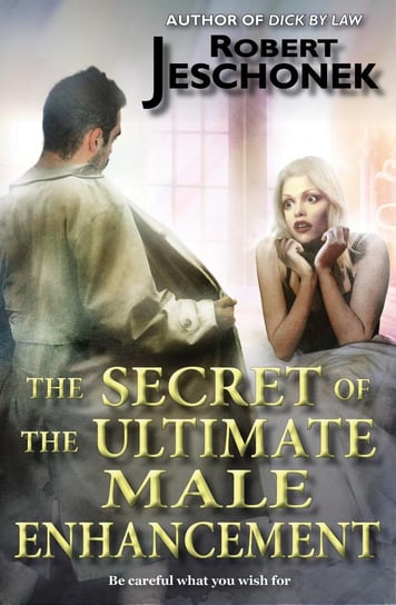 The Secret of the Ultimate Male Enhancement Jeschonek Robert