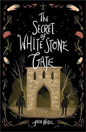 The Secret of White Stone Gate Julia Nobel