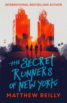 The Secret Runners of New York Reilly Matthew