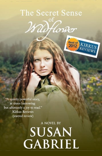 The Secret Sense of Wildflower - Southern Historical Fiction, Best Book of 2012 Susan Gabriel