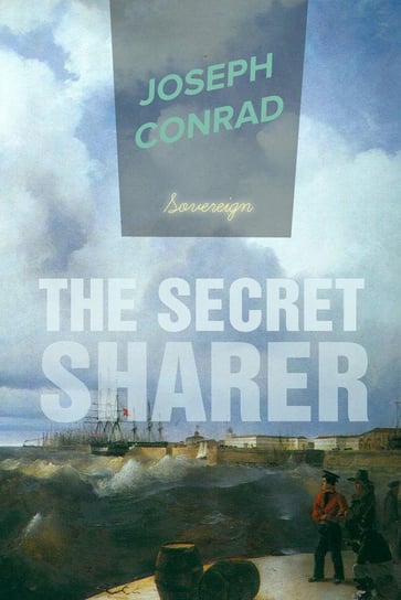 The Secret Sharer Conrad Joseph