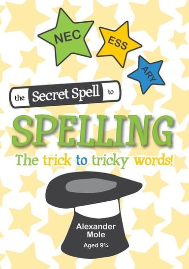 The Secret Spell To Spelling Mole Alexander