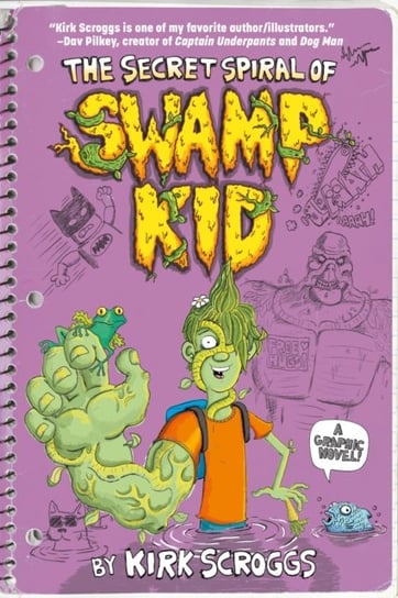 The Secret Spiral of Swamp Kid Kirk Scroggs