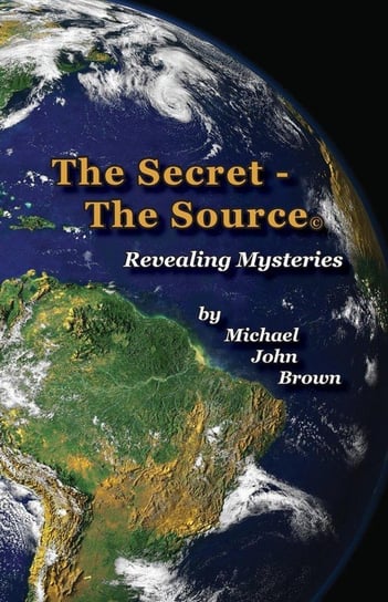 The Secret - The Source Brown Michael John