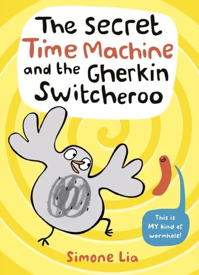 The Secret Time Machine And The Gherkin Switcheroo - Simone Lia ...