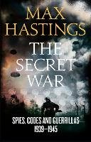 The Secret War Hastings Max