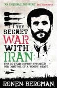 The Secret War with Iran Bergman Ronen