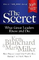 The Secret: What Great Leaders Know and Do Blanchard Ken, Miller Mark R.