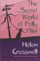 The Secret World of Polly Flint Cresswell Helen