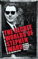 The Secret Worlds of Stephen Ward Summers Anthony