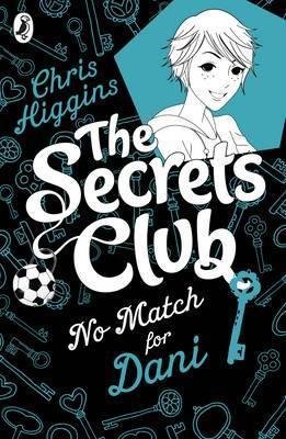 The Secrets Club: No Match for Dani Higgins Chris