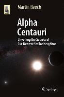 The Secrets of Alpha Centauri Beech Martin