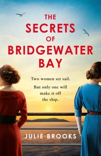 The Secrets of Bridgewater Bay Julie Brooks