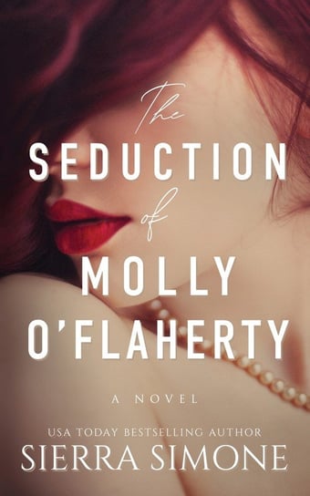 The Seduction of Molly O'Flaherty Simone Sierra