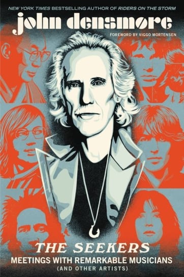The Seekers: Meetings With Remarkable Musicians (and Other Artists) Densmore John