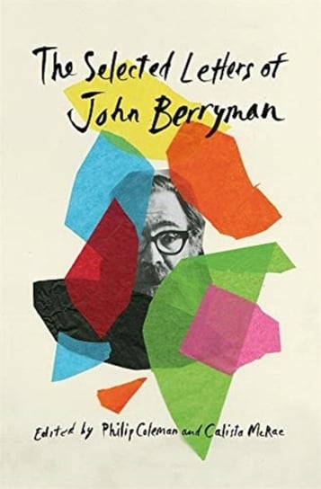 The Selected Letters of John Berryman John Berryman