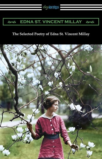 The Selected Poetry of Edna St. Vincent Millay Millay Edna St. Vincent