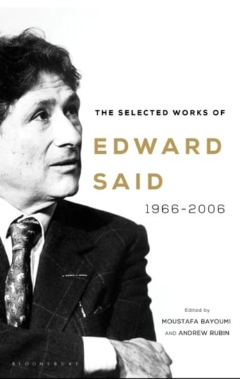 The Selected Works of Edward Said: 1966-2006 Said Edward W.