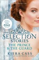 The Selection - The Selection Stories: The Prince and The Guard Cass Kiera
