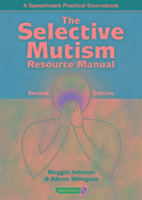 The Selective Mutism Resource Manual Johnson Maggie, Wintgens Alison