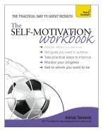 The Self-Motivation Workbook: Teach Yourself Tannock Adrian