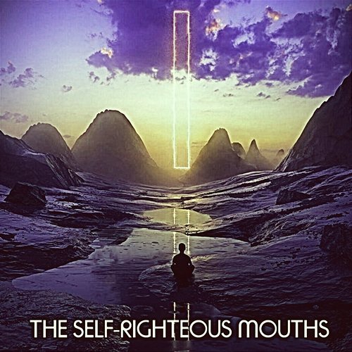 The Self Righteous Mouths Mychal Adal