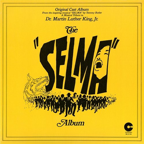 The "Selma" Album: A Musical Tribute To Dr. Martin Luther King, Jr. Various Artists