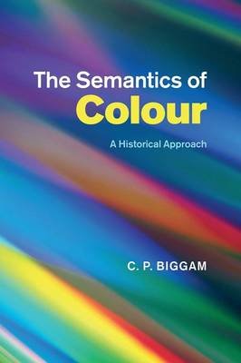 The Semantics of Colour Biggam C. P.