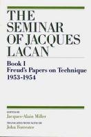 The Seminar of Jacques Lacan: Freud's Papers on Technique Lacan Jacques